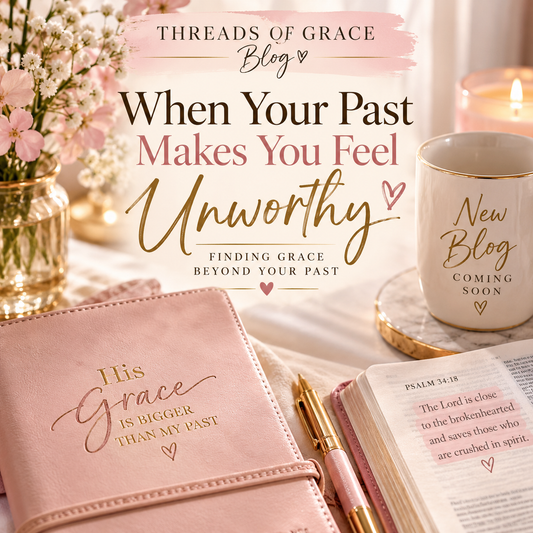 🌿 When Your Past Makes You Feel Unworthy