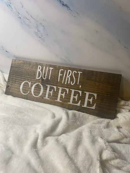 But First Coffee Wood Sign