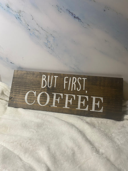 But First Coffee Wood Sign