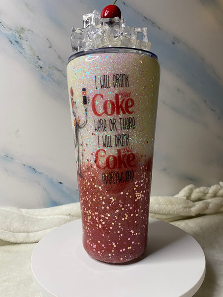 I will drink Diet Coke Tumbler /W Iced